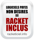 Logiciel pay� non d�sir�s, racket inclus